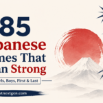 385 Japanese Names That Mean Strong [For Girls, Boys, First & Last]