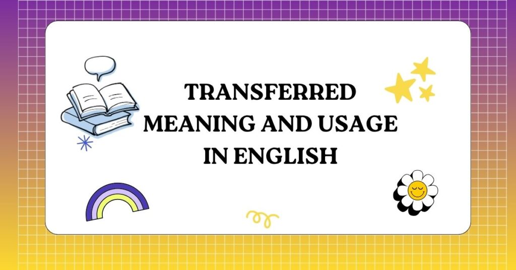 Transferred Meaning and Usage in English