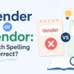 Vender or Vendor Which Spelling Is Correct