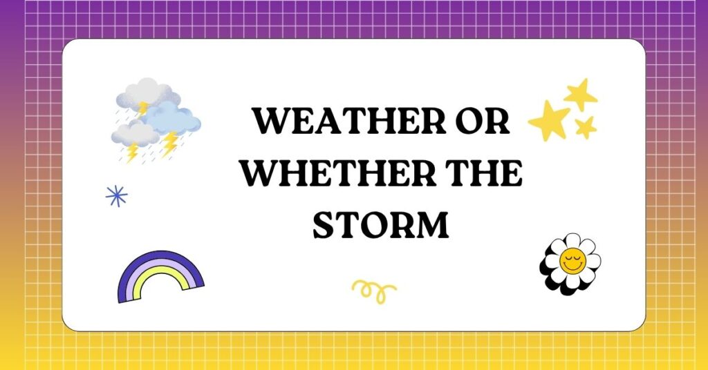 Wether or Weather
