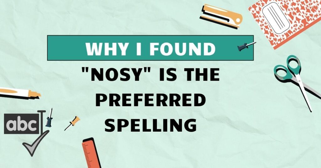 Nosey vs Nosy