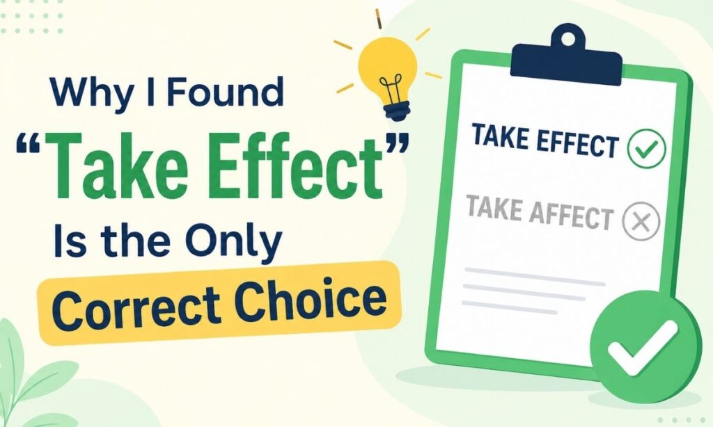 Take Effect or Take Affect
